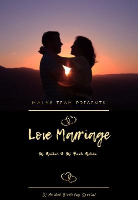 Love Marriage (Chillout Mix) Dj Aniket   Dj Yash Ashta